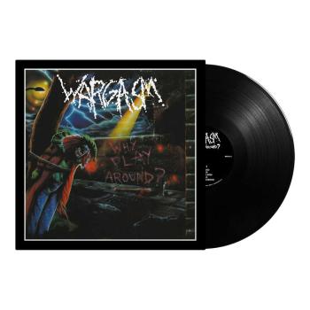 Wargasm - Why Play Around? LP (Black Vinyl)